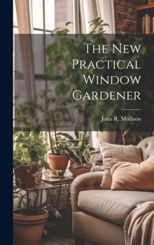 Hardcover The New Practical Window Gardener Book