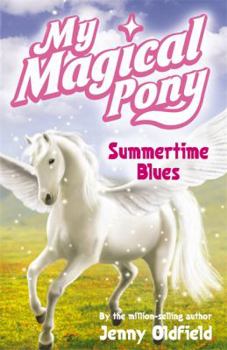 Summertime Blues (My Magical Pony) - Book #8 of the My Magical Pony
