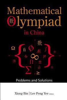 Paperback Mathematical Olympiad in China: Problems and Solutions Book
