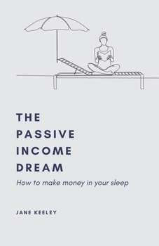 Paperback The Passive Income Dream Book