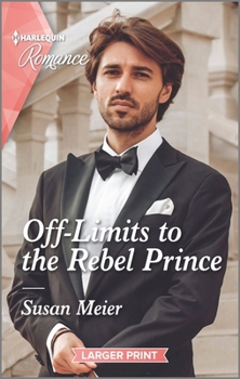 Mass Market Paperback Off-Limits to the Rebel Prince [Large Print] Book