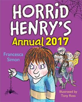 Hardcover Horrid Henry: Horrid Henry Annual 2017 Book