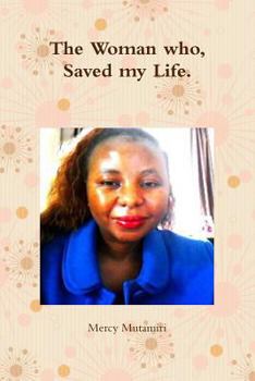 Paperback The Woman who, Saved my Life. Book