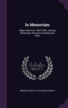 Hardcover In Memoriam: Edgar Allan Poe: 1809-1849. January Nineteenth, Nineteen Hundred and Nine Book