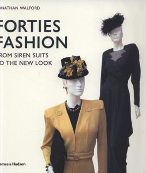 Hardcover Forties Fashion: From Siren Suits to the New Look Book