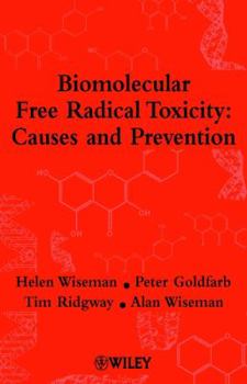 Hardcover Biomolecular Free Radical Toxicity: Causes and Prevention Book