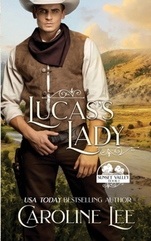 Lucas's Lady - Book #1 of the Sunset Valley