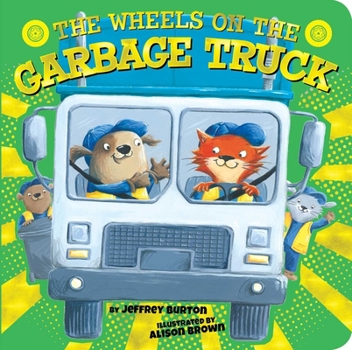 Board book The Wheels on the Garbage Truck Book