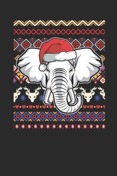 Ugly Christmas - Elephant: Blank Lined Notebook / Journal (6 X 9 -120 Pages) – Ugly Christmas Gift Idea