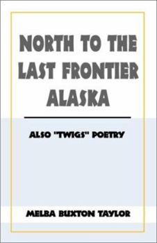 Paperback North to the Last Frontier Alaska Book