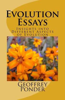 Paperback Evolution Essays: Insights into Different Aspects of Evolution Book