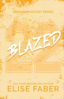 Blazed - Book #8 of the Breakers Hockey