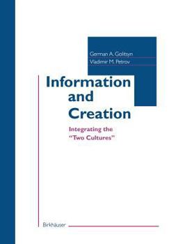 Paperback Information and Creation: Integrating the "Two Cultures" Book