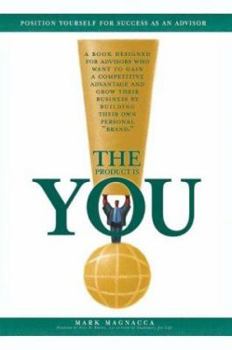 Paperback The Product Is You!: Position Yourself for Success as an Advisor Book