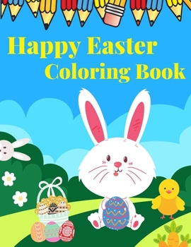 Paperback Happy Easter Coloring Book: For Kids & Adults Children Rabbits Cute Animals Activity Book