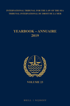 Paperback Yearbook International Tribunal for the Law of the Sea / Annuaire Tribunal International Du Droit de la Mer, Volume 23 (2019) Book