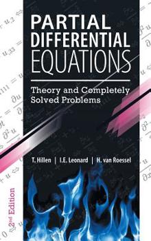 Hardcover Partial Differential Equations: Theory and Completely Solved Problems Book