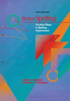 Paperback Better Spelling: Fourteen Steps to Spelling Improvement Book