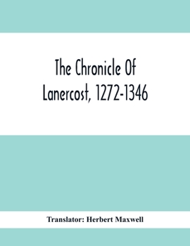 Paperback The Chronicle Of Lanercost, 1272-1346 Book