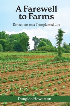 Paperback A Farewell to Farms: Reflections on a Transplanted Life Book