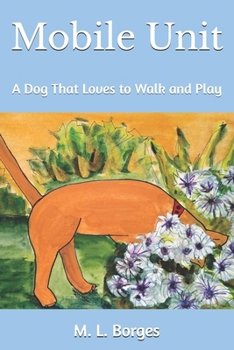 Mobile Unit: A Dog That Loves to Walk and Play
