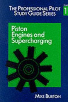 Paperback The Professional Pilot's Study Guide: Piston Engines and Supercharging (The Professional Pilot's Study Guide) Book