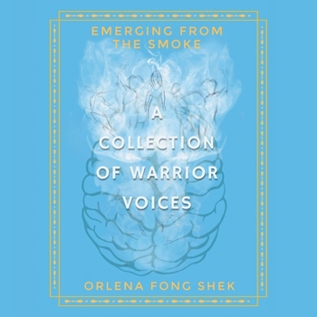 Paperback Emerging from the Smoke: A Collection of Warrior Voices Book