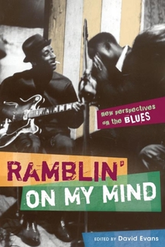 Ramblin' on My Mind: New Perspectives on the Blues (African American Music in Culture) - Book  of the African American Music in Global Perspective