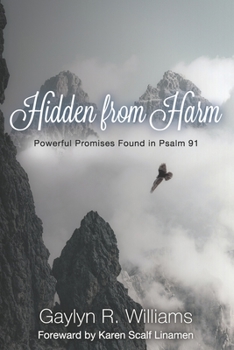 Paperback Hidden from Harm: Powerful Promises Found in Psalm 91 Book