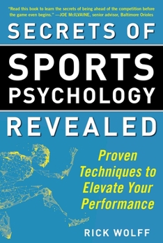Paperback Secrets of Sports Psychology Revealed: Proven Techniques to Elevate Your Performance Book