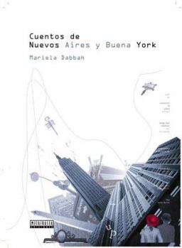 Paperback Cuentos de Nuevos Aires y Buena York (Spanish Edition) [Spanish] Book