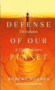 Paperback In Defense of Our Planet: The Evolution of Climate Activism Book