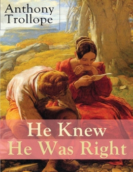 Paperback He Knew He Was Right (Annotated) Book