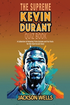 Paperback Kevin Durant: The Supreme Quiz and Trivia book on the basketball superstar known as KD Book