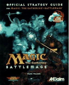 Paperback Magic: The Gathering - Battlemage: The Official Strategy Guide (Secrets of the Games Series) Book