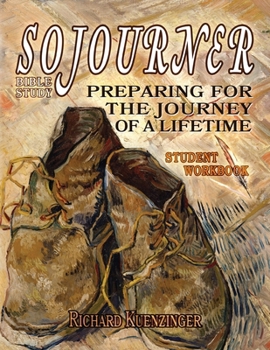 Paperback Sojourner: Preparing for the Journey of a Lifetime Book