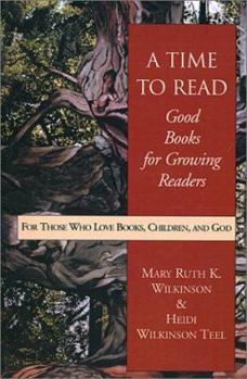 Paperback A Time to Read: Good Books for Growing Readers Book