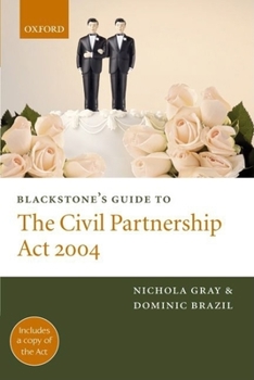Paperback Blackstone's Guide to the Civil Partnership ACT 2004 Book