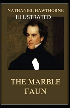 Paperback The Marble Faun Illustrated Book