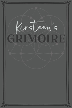 Paperback Kirsteen's Grimoire: Personalized Grimoire / Book of Shadows (6 x 9 inch) with 110 pages inside, half journal pages and half spell pages. Book