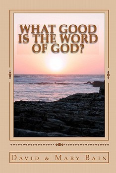 Paperback What Good is the Word of God? Book