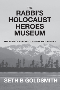 Paperback The Rabbi's Holocaust Heroes Museum Book