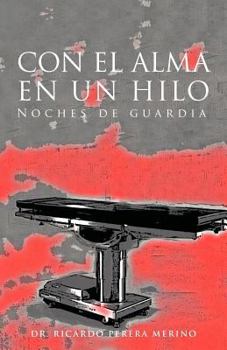 Paperback Con El Alma En Un Hilo: Noches de Guardia [Spanish] Book