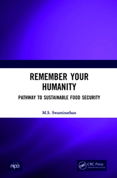 Hardcover Remember Your Humanity: Pathway to Sustainable Food Security Book