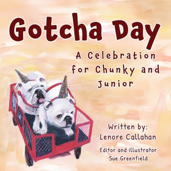 Paperback Gotcha Day: A Celebration for Chunky and Junior Book