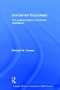 Paperback Contested Capitalism: The Political Origins of Financial Institutions Book