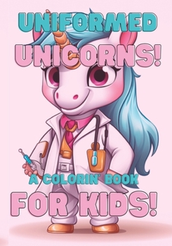 Paperback Uniformed Unicorns! Book