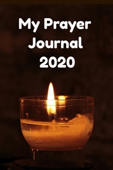 My Prayer Journal 2020: Guide To Prayer - Prayer Journal for Women and men: Good Days Start With Gratitude and prayer