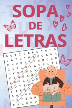 Sopa de Letras para la Abuela: Diseñado con una Dificultad Media y Alta - Entretenimiento para los Mayores de la Casa (Spanish Edition)