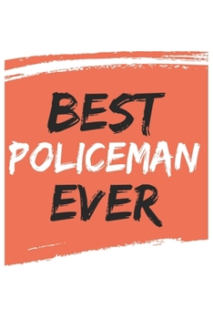 Paperback Best policeman Ever policemans Gifts policeman Appreciation Gift, Coolest policeman Notebook A beautiful: Lined Notebook / Journal Gift,, 120 Pages, 6 Book